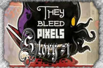 История №1 - They Bleed Pixels